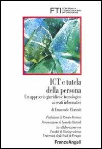 ICT e tutela della persona. Un approccio giuridico e tecnologico ai reati informatici Acquista Ora