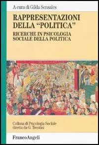 Rappresentazioni della «politica». Ricerche in psicologia sociale della politica Saldi