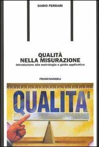 Bestseller Qualità nella misurazione. Introduzione alla metrologia e guida applicativa