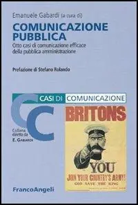 Comunicazione pubblica. Otto casi di comunicazione efficace della pubblica amministrazione Miglior Prezzo