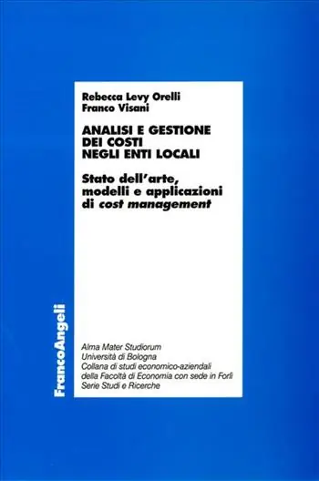 Analisi e gestione dei costi negli enti locali. Stato dell‘arte, modelli e applicazioni di cost management Occasione Imperdibile