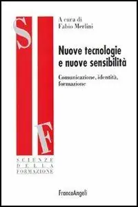 Offerta Nuove tecnologie e nuove sensibilità. Comunicazione, identità, formazione