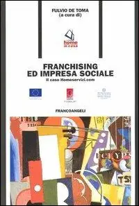 Prezzo Ridotto Franchising e impresa sociale. Il caso Homeservizi.com
