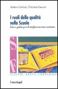 I ruoli della qualità nella scuola. Linee guida per il miglioramento continuo Consegna Rapida