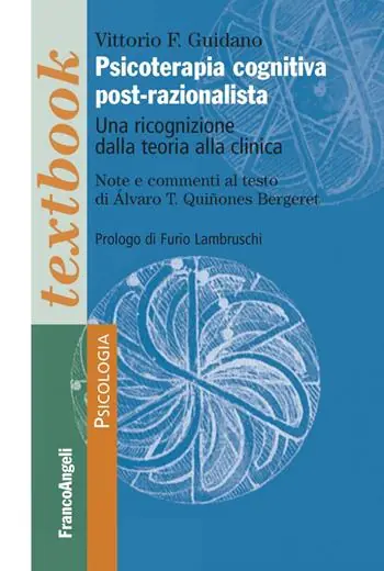 Psicoterapia cognitiva post-razionalista. Una ricognizione della teoria alla clinica Novità
