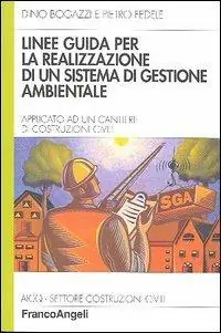 Offerta Linee guida per la realizzazione di un sistema di gestione ambientale applicato a un cantiere di costruzioni civili