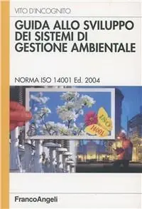 Economico Guida allo sviluppo dei sistemi di gestione ambientale. Norma ISO 14001