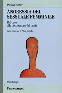 Compra Online Anoressia del sessuale femminile. Dal caos alla costituzione del limite