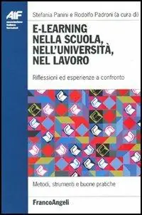 E-learning nella scuola, nell‘università, nel lavoro. Riflessioni ed esperienze a confronto Prezzo Basso