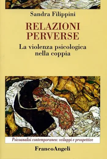 Relazioni perverse. La violenza psicologica nella coppia Ultimissimo Modello