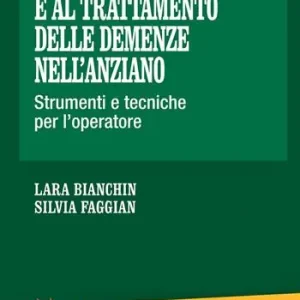 Saldi Guida alla valutazione e al trattamento delle demenze nell‘anziano. Strumenti e tecniche per l‘operatore