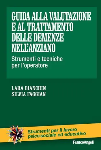 Saldi Guida alla valutazione e al trattamento delle demenze nell‘anziano. Strumenti e tecniche per l‘operatore