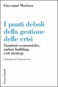 Promo Stagionale I punti deboli della gestione delle crisi. Sanzioni economiche, nation building, exit strategy