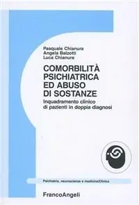Comorbilità psichiatrica ed abuso di sostanze. Inquadramento clinico di pazienti in doppia diagnosi Promozione