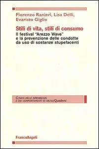 Stili di vita, stili di consumo. Il festival «Arezzo wave» e la prevenzione delle condotte da uso di sostanze stupefacenti Nuovo Arrivo