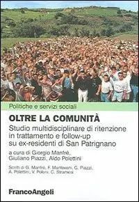 Soddisfatti O Rimborsati Oltre la comunità. Studio multidisciplinare di ritenzione in trattamento e follow-up su ex-residenti di San Patrignano