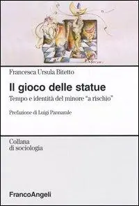 Il gioco delle statue. Tempo e identità del minore «a rischio» Saldi