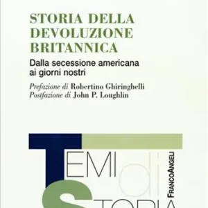 Storia della devoluzione britannica. Dalla secessione americana ai giorni nostri Promo Stagionale