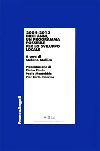 Affare Dieci anni. 2004-2013 un programma possibile per lo sviluppo locale