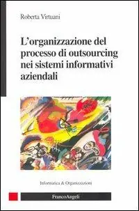 Direttamente Dal Produttore L‘organizzazione del processo di outsourcing nei sistemi informatvi aziendali