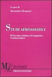 Studi afroasiatici. XI incontro italiano di linguistica camitosemitica Spedito Oggi