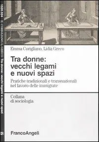 Quantità Limitata Tra donne vecchi legami e nuovi spazi. Pratiche tradizionali e transnazionali nel lavoro delle immigrate