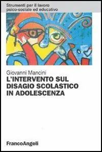 L‘intervento sul disagio scolastico in adolescenza Più Venduto