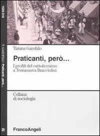 Praticanti, però. I profili del cattolicesimo a Terranuova Bracciolini Ordina Subito