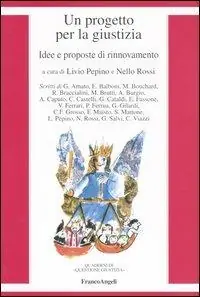 Un progetto per la giustizia. Idee e proposte di rinnovamento Scelto Dai Clienti