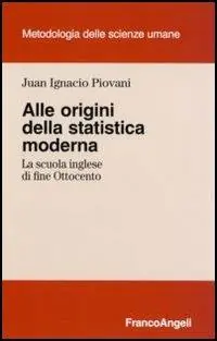 Alle origini della statistica moderna. La scuola inglese di fine Ottocento Ultimissimo Modello
