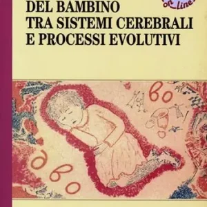 Nuova Collezione La personalità del bambino tra sistemi cerebrali e processi evolutivi