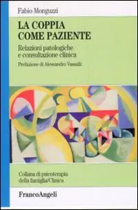 La coppia come paziente. Relazioni patologiche e consultazione clinica Spedito Oggi