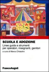Sconto Scuola e adozione. Linee guida e strumenti per operatori, insegnanti, genitori