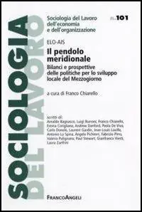 Il pendolo meridionale. Bilanci e prospettive delle politiche per lo sviluppo locale del Mezzogiorno Super Prezzo
