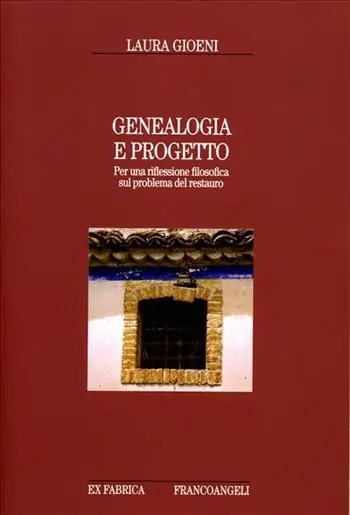 Spedizione Espresso Genealogia e progetto. Per una riflessione filosofica sul problema del restauro