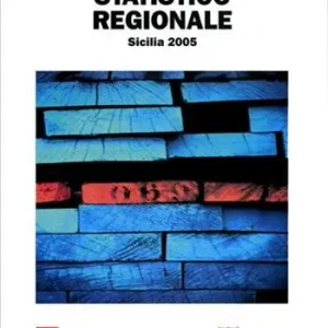 Annuario statistico regionale. Sicilia 2005 Reso Gratuito
