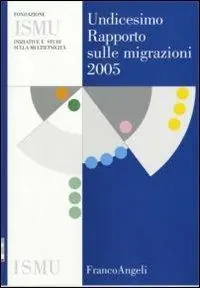 Undicesimo rapporto sulle migrazioni 2005 Occasione Imperdibile