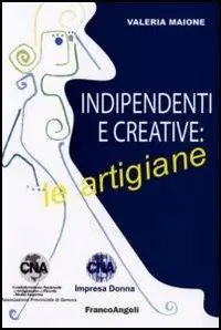Nuovo Arrivo Indipendenti e creative le artigiane