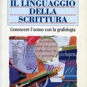 Ultimissimo Modello Il linguaggio della scrittura. Conoscere l‘uomo con la grafologia