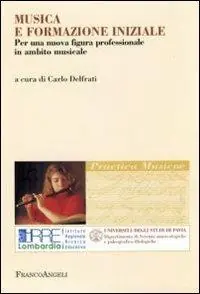 Musica e formazione iniziale. Per una nuova figura professionale in ambito musicale Offerta Limitata