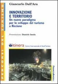 Economico Innovazione e territorio. Un nuovo paradigma per lo sviluppo del turismo a Riccione