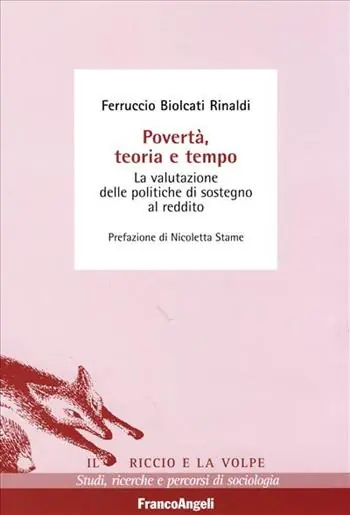 Povertà, teoria e tempo. La valutazione delle politiche di sostegno al redditto Vendita Finale