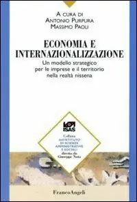 Economia e internazionalizzazione. Un modello strategico per le imprese e il territorio nella realtà nissena Bestseller