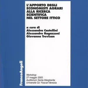 Saldi L‘apporto degli economisti agrari alla ricerca scientifica nel settore ittico. Workshop (Venezia, 27 maggio 2005)
