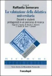 La valutazione della didattica universitaria. Docenti e studenti protagonisti in un percorso di ricerca Ultima Occasione
