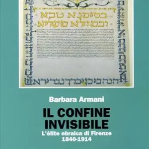 Il confine invisibile. L‘élite ebraica di Firenze 18401914 Offerta Lampo