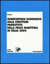 Compra Adesso Osservatorio economico sulle strutture produttive della pesca marittima in Italia 2004