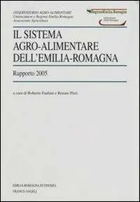 Consegna Rapida Il sistema agro-alimentare dell‘Emilia Romagna. Rapporto 2005