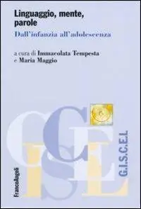 Linguaggio, mente, parole. Dall‘infanzia all‘adolescenza Promo Stagionale