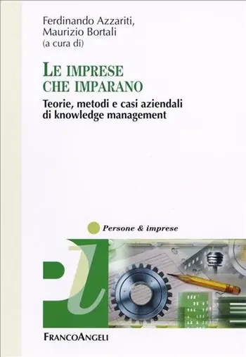 Promozione Le imprese che imparano. Teorie, metodi e casi aziendali di knowledge management